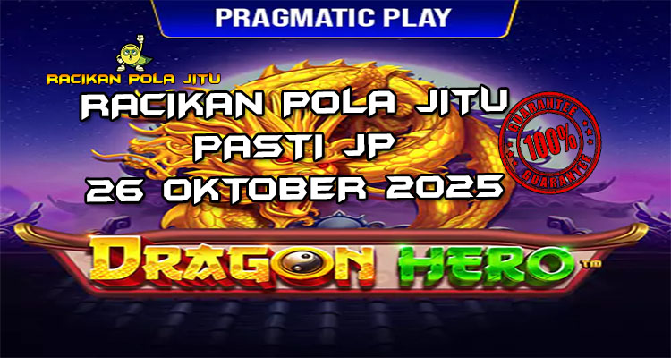 Pahlawan naga Dragon Hero untuk Racikan Pola Jitu Rajaslot Game Dragon Hero 26 Oktober 2025.