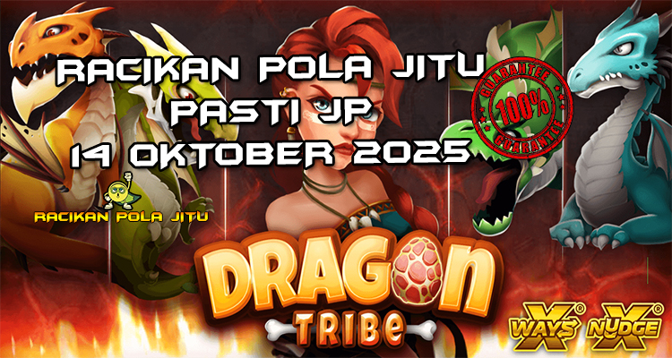Suku naga Dragon Tribe untuk Racikan Pola Jitu Rajaslot Game Dragon Tribe 14 Oktober 2025.