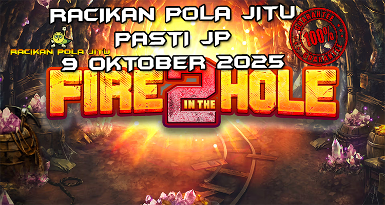 Tambang api Fire in the Hole 2 untuk Racikan Pola Jitu Rajaslot Game Fire in the Hole 2 9 Oktober 2025.