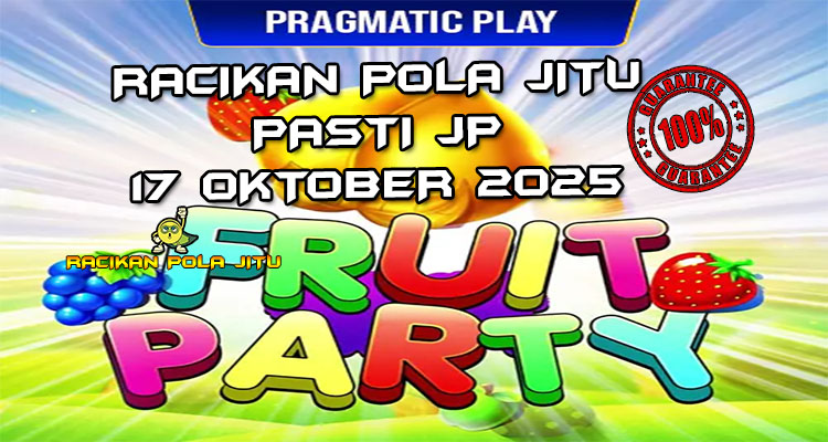 Festival buah Fruit Party untuk Racikan Pola Jitu Rajaslot Game Fruit Party 17 Oktober 2025.