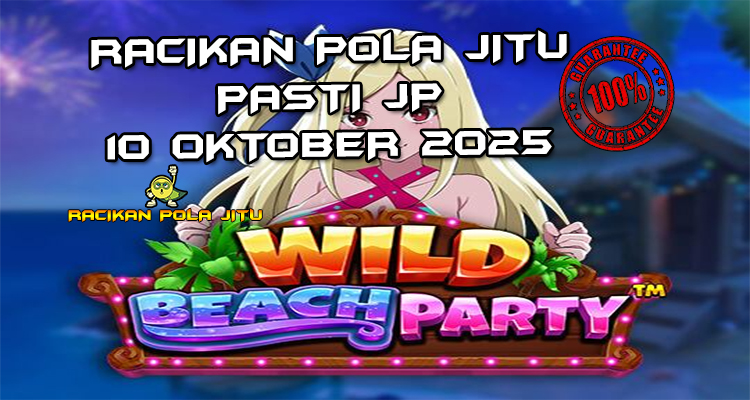 Pesta pantai Wild Beach Party untuk Racikan Pola Jitu Rajaslot Game Wild Beach Party 10 Oktober 2025.