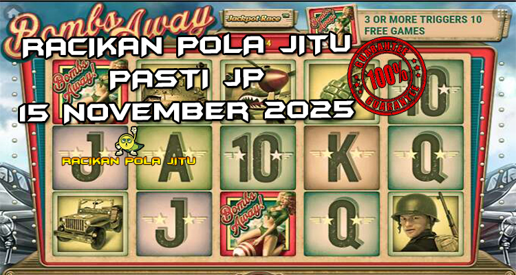 Tabel strategi Racikan Pola Jitu Rajaslot Game Bombs Away 15 November 2025 dengan pola bom perang.