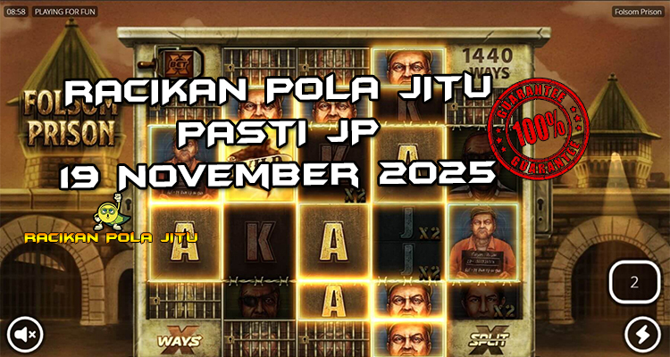 Tabel strategi Racikan Pola Jitu Rajaslot Game Folsom Prison xNudge 19 November 2025 dengan pola penjara Folsom.