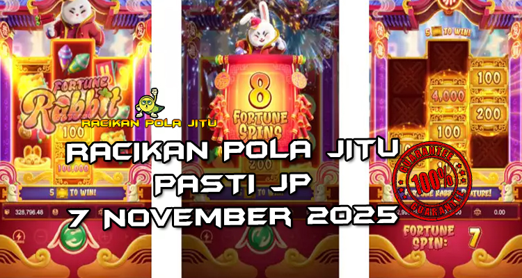 Tabel strategi Racikan Pola Jitu Rajaslot Game Fortune Rabbit 7 November 2025 dengan pola kelinci keberuntungan.