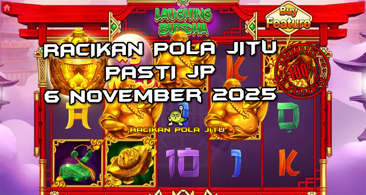 Tabel strategi Racikan Pola Jitu Rajaslot Game Laughing Buddha 6 November 2025 dengan pola Buddha tertawa.