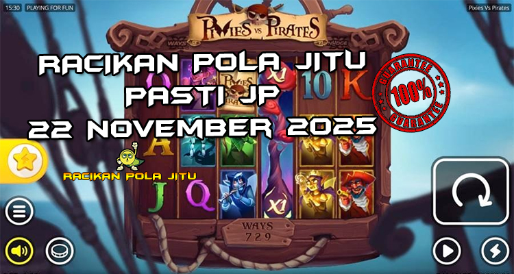 Tabel strategi Racikan Pola Jitu Rajaslot Game Pixies vs Pirates 22 November 2025 dengan pola duel peri vs bajak laut.