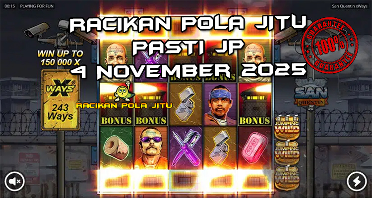 Tabel strategi Racikan Pola Jitu Rajaslot Game San Quentin xWays 4 November 2025 dengan pola penjara San Quentin.