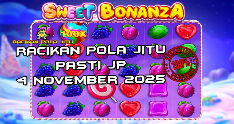 Tabel strategi Racikan Pola Jitu Rajaslot Game Sweet Bonanza 4 November 2025 dengan pola permen manis.