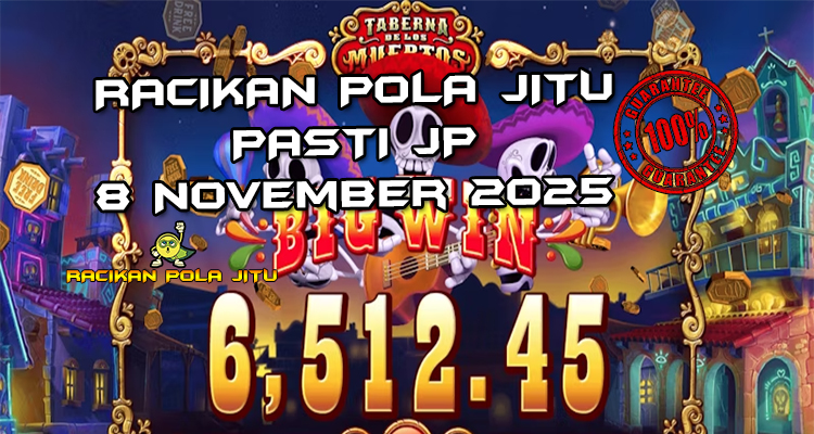 Tabel strategi Racikan Pola Jitu Rajaslot Game Taberna De Los Muertos 8 November 2025 dengan pola pesta kematian.