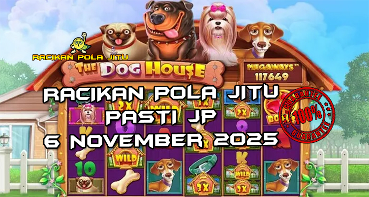 Tabel strategi Racikan Pola Jitu Rajaslot Game The Dog House Megaways 6 November 2025 dengan pola rumah anjing Megaways.