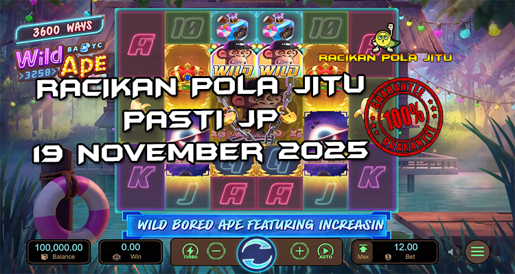 Tabel strategi Racikan Pola Jitu Rajaslot Game Wild Ape #3258 19 November 2025 dengan pola raja hutan.