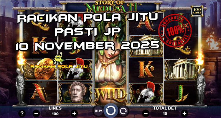 Tabel strategi Racikan Pola Jitu Rajaslot Game Medusa II 10 November 2025 dengan pola ular Medusa.