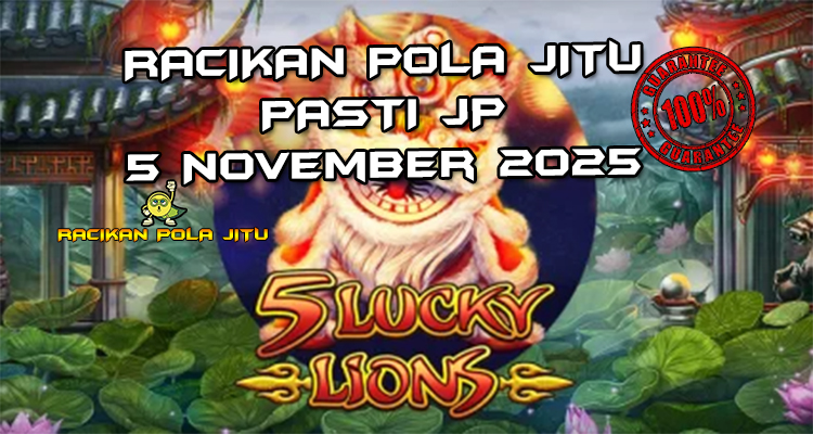 Lima singa beruntung 5 Lucky Lions untuk Racakan Pola Jitu Rajaslot Game 5 Lucky Lions 5 November 2025.