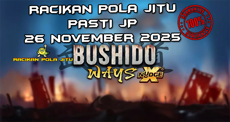 Samurai Bushido Ways xNudge gacor 26 November 2025