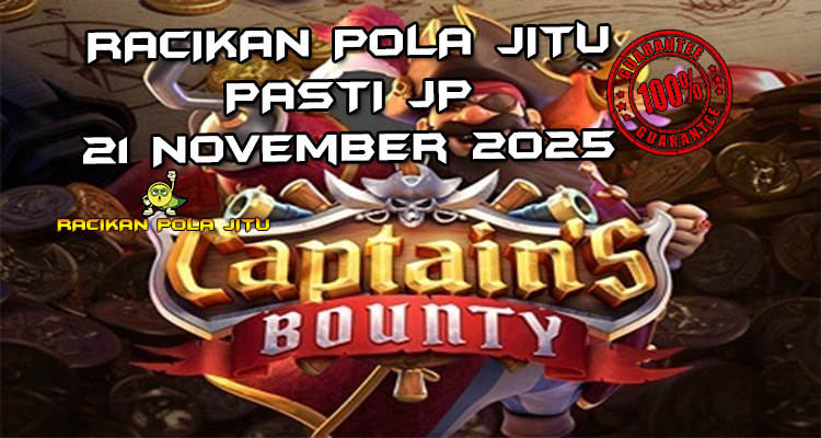 Kapten bajak laut Captain's Bounty untuk Racikan Pola Jitu Rajaslot Game Captain's Bounty 21 November 2025.