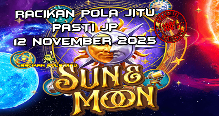 Takdir matahari & bulan Destiny of Sun & Moon untuk Racikan Pola Jitu Rajaslot Game Destiny of Sun & Moon 12 November 2025.
