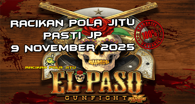 Pertarungan El Paso Gunfight xNudge untuk Racikan Pola Jitu Rajaslot Game El Paso Gunfight xNudge 9 November 2025.