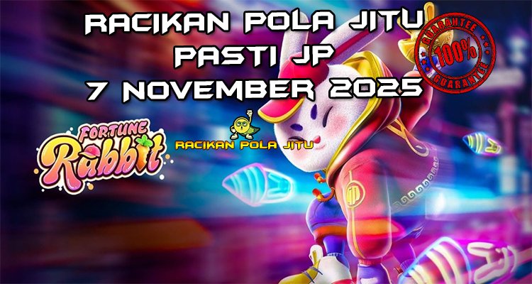 Kelinci keberuntungan Fortune Rabbit untuk Racikan Pola Jitu Rajaslot Game Fortune Rabbit 7 November 2025.