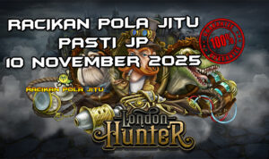 Pemburu London Hunter untuk Racikan Pola Jitu Rajaslot Game London Hunter 10 November 2025.
