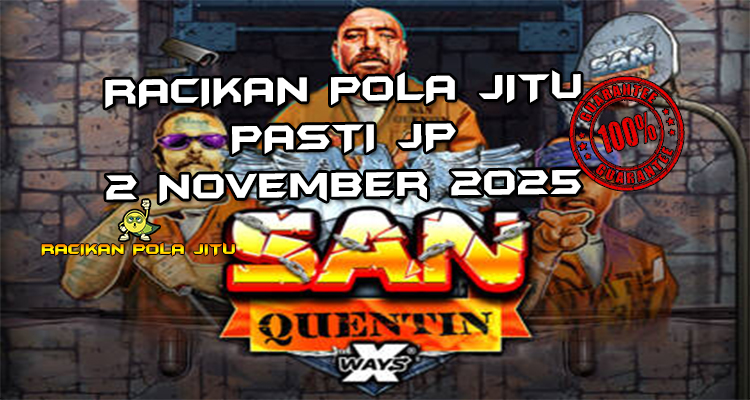 Penjara San Quentin xWays untuk Racikan Pola Jitu Rajaslot Game San Quentin xWays 2 November 2025.