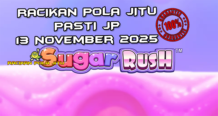 Permen manis Sugar Rush untuk Racikan Pola Jitu Rajaslot Game Sugar Rush 13 November 2025.