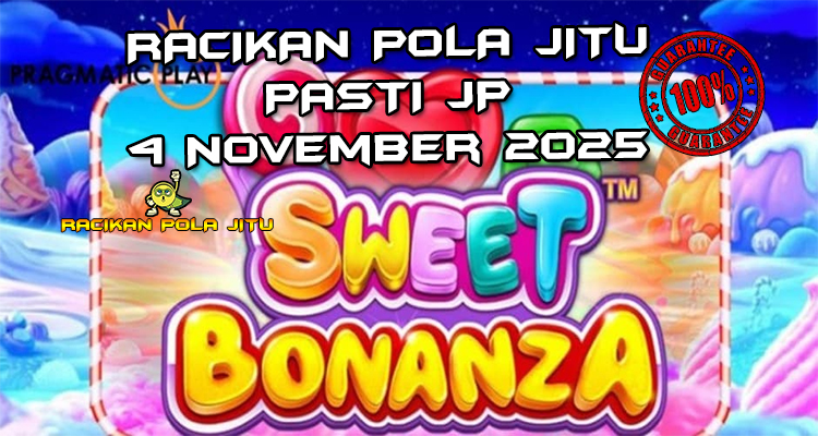 Permen manis Sweet Bonanza untuk Racikan Pola Jitu Rajaslot Game Sweet Bonanza 4 November 2025.