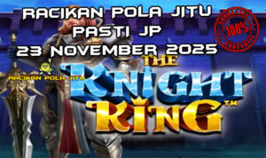 Pertempuran Epik Rajaslot 2025 Raja Ksatria The Knight King gacor 23 November 2025