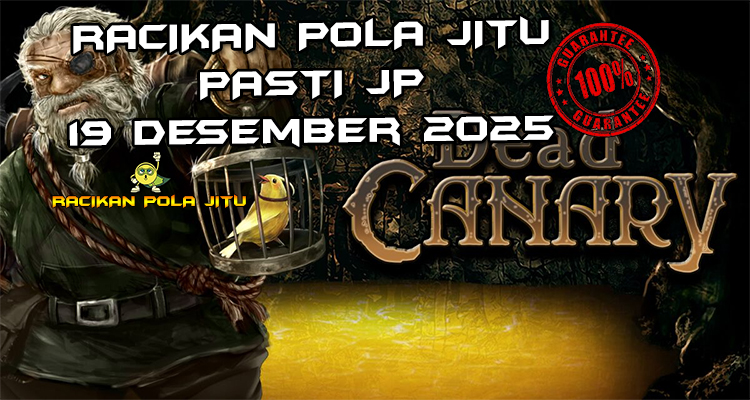 Canary mati Dead Canary gacor 19 Desember 2025