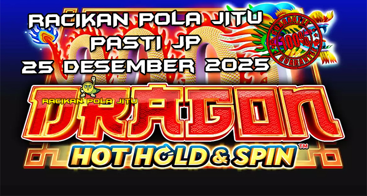 Naga panas Dragon Hot Hold and Spin gacor 25 Desember 2025