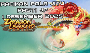 Naga legenda Dragon Legend gacor 1 Desember 2025