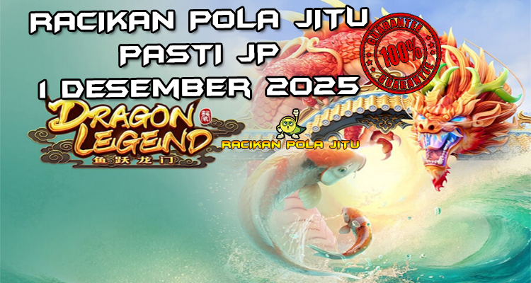Naga legenda Dragon Legend gacor 1 Desember 2025