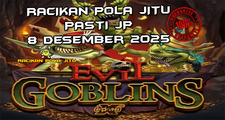Goblin jahat Evil Goblins xBomb gacor 8 Desember 2025
