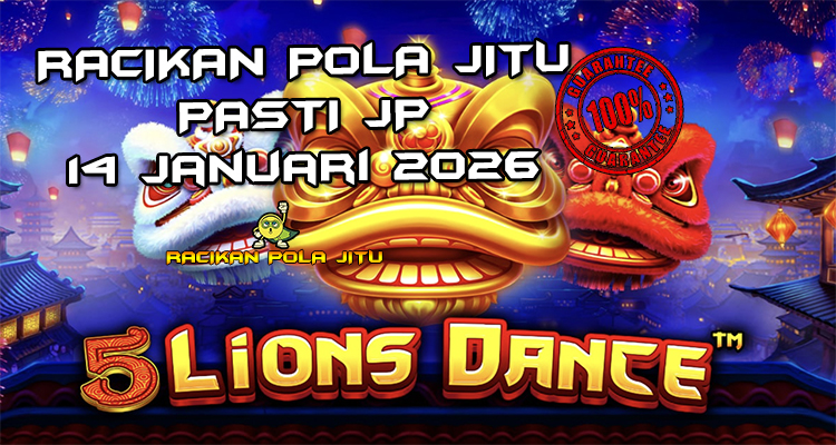 Tari singa 5 Lions Dance gacor 14 Januari 2026
