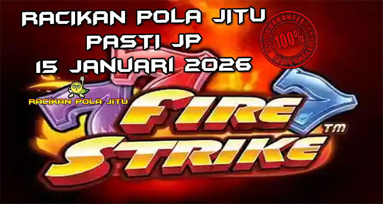 Api panas Fire Strike gacor 15 Januari 2026