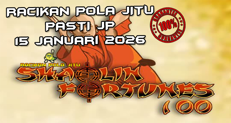 Kuil Shaolin Shaolin Fortune 100 gacor 15 Januari 2026